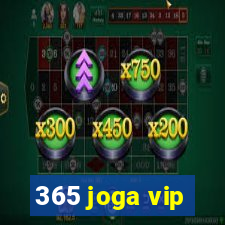 365 joga vip